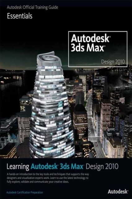 Learning Autodesk 3ds Max Design 2010 Essentials main product photo