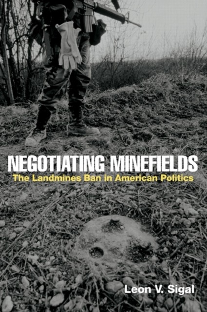 Negotiating Minefields: The Landmines Ban in American Politics main product photo