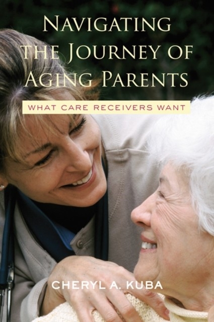 Navigating the Journey of Aging Parents: What Care Receivers Want main product photo