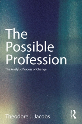 Possible Profession: The Analytic Process and the Process of Change
