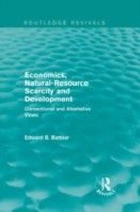 Economics, Natural-Resource Scarcity and Development: Conventional and Alternative Views