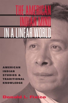 American Indian Mind in a Linear World: American Indian Studies and Traditional Knowledge