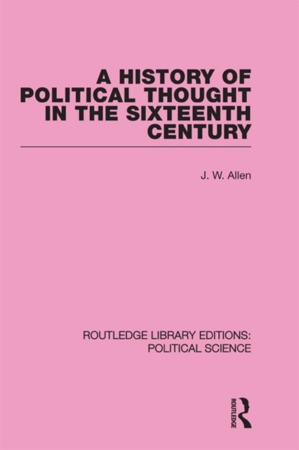 History of Political Thought in the 16th Century (Routledge Library Editions: Political Science Volume 16) main product photo