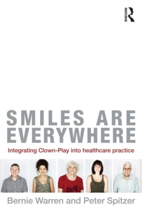 Smiles Are Everywhere: Integrating Clown-Play into Healthcare Practice