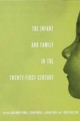 Infant and Family in the Twenty-First Century
