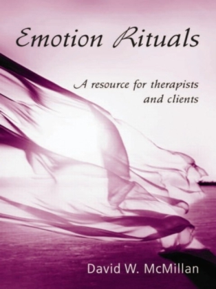Emotion Rituals: A Resource for Therapists and Clients