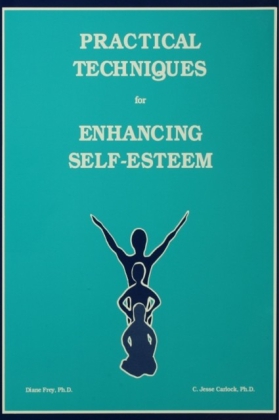 Practical Techniques For Enhancing Self-Esteem