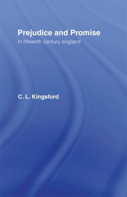 Prejudice and Promise in Fifteenth Century England main product photo