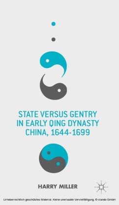 State versus Gentry in Early Qing Dynasty China, 1644-1699
