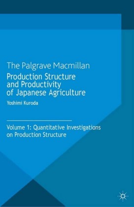 Production Structure and Productivity of Japanese Agriculture