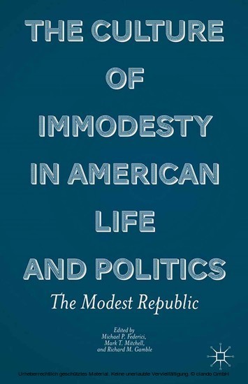 The Culture of Immodesty in American Life and Politics main product photo