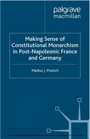Making Sense of Constitutional Monarchism in Post-Napoleonic France and Germany main product photo
