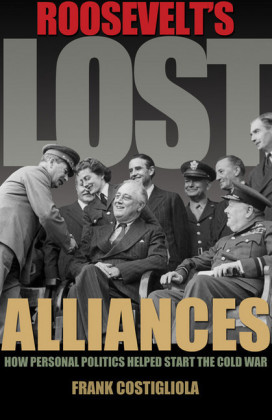 Roosevelt's Lost Alliances