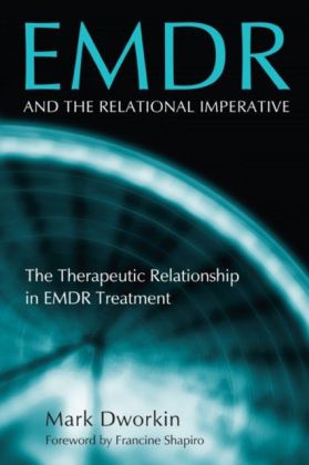 EMDR and the Relational Imperative: The Therapeutic Relationship in EMDR Treatment