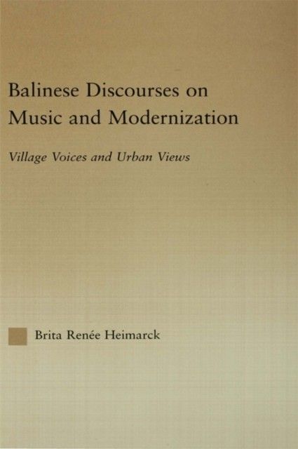 Balinese Discourses on Music and Modernization main product photo