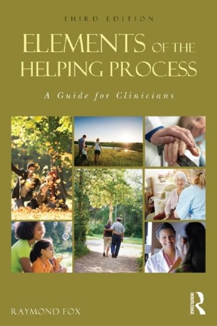 Elements of the Helping Process: A Guide for Clinicians, Third Edition main product photo