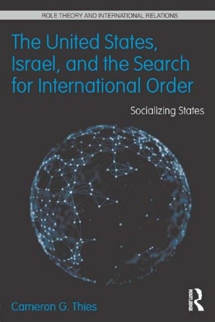 United States, Israel and the Search for International Order: Socializing States main product photo