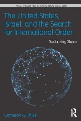 United States, Israel and the Search for International Order: Socializing States