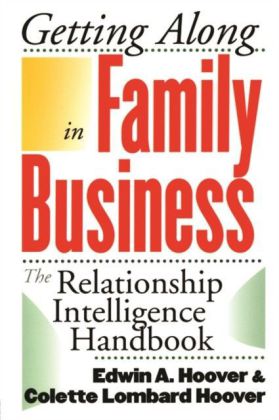 Getting Along in Family Business: The Relationship Intelligence Handbook
