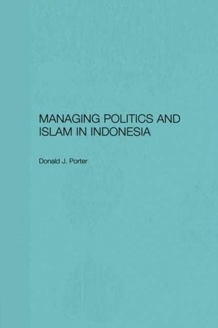 Managing Politics and Islam in Indonesia main product photo