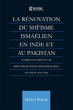 La Renovation du Shi'isme Ismaelien En Inde Et Au Pakistan