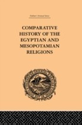 Comparative History of the Egyptian and Mesopotamian Religions