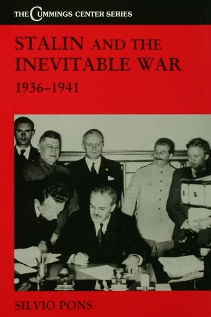 Stalin and the Inevitable War, 1936-1941 main product photo