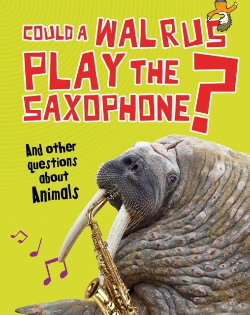 Could a Walrus Play the Saxophone? main product photo