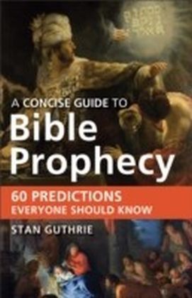 A Concise Guide to Bible Prophecy main product photo