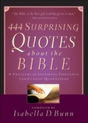 444 Surprising Quotes About the Bible