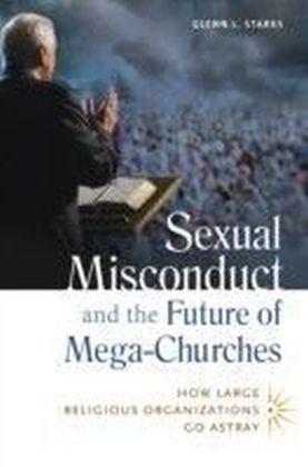 Sexual Misconduct and the Future of Mega-Churches