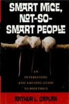 Smart Mice, Not So Smart People