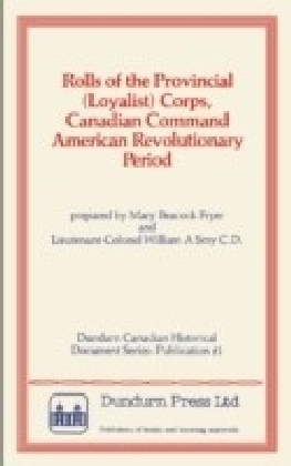 Rolls of the Provincial (Loyalist) Corps, Canadian Command American Revolutionary Period main product photo