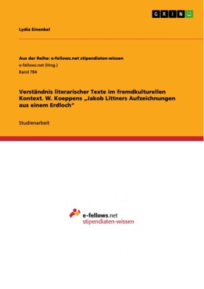 Verständnis literarischer Texte im fremdkulturellen Kontext. W. Koeppens 'Jakob Littners Aufzeichnungen aus einem Erdloch'