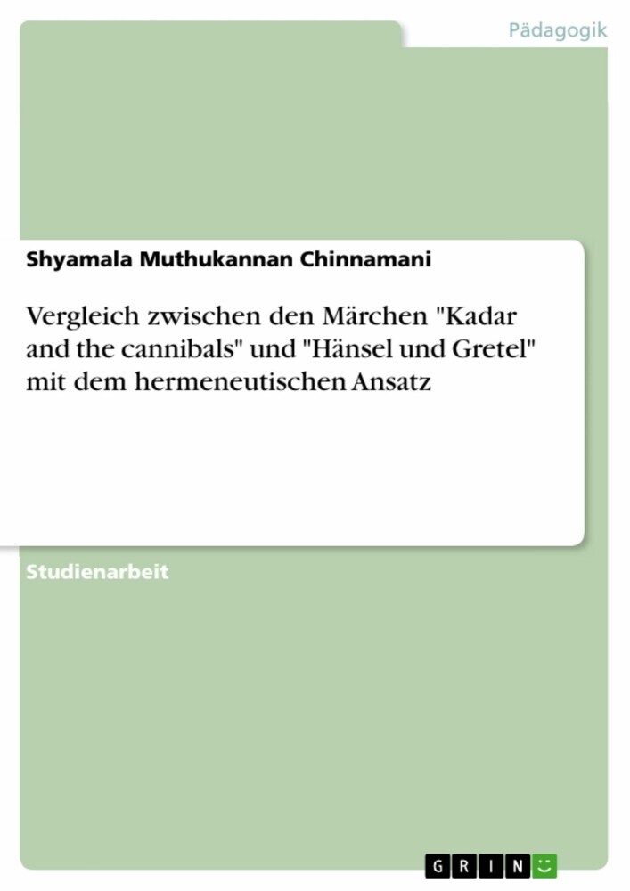 Vergleich zwischen den Märchen 'Kadar and the cannibals' und 'Hänsel und Gretel' mit dem hermeneutischen Ansatz main product photo