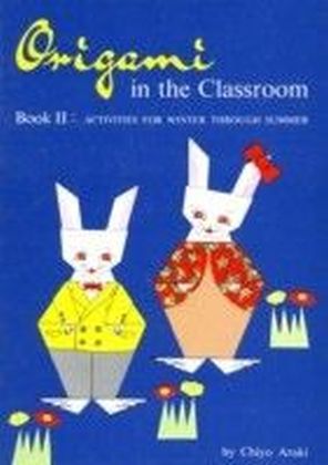 Origami in the Classroom Book 2