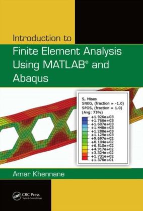Introduction to Finite Element Analysis Using MATLAB(R) and Abaqus