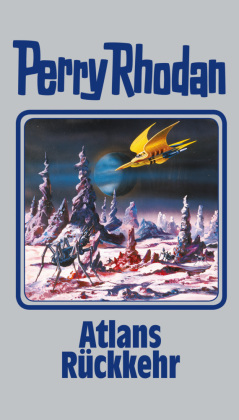 Perry Rhodan - Atlans Rückkehr