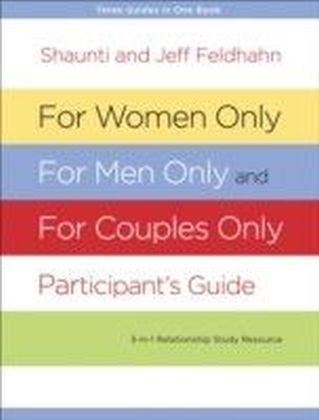 For Women Only, For Men Only, and For Couples Only Participant's Guide