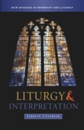 Liturgy and Interpretation