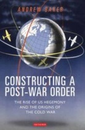 Constructing a Post-war Order