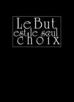 Le But est le Seul Choix