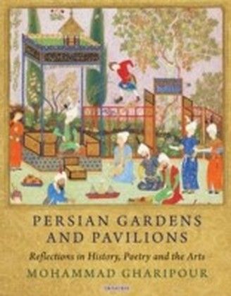 Persian Gardens and Pavilions