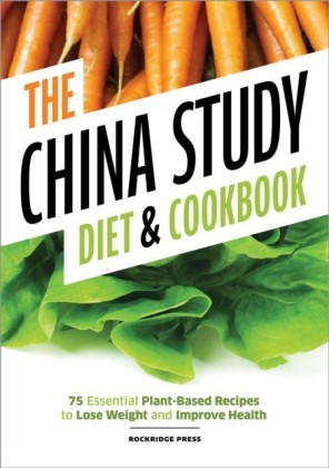 China Study Diet and Cookbook