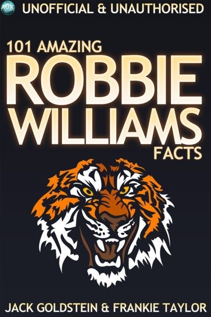 101 Amazing Robbie Williams Facts main product photo