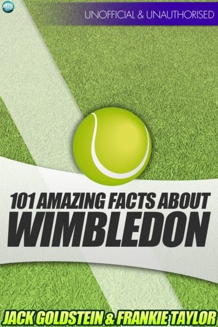 101 Amazing Facts about Wimbledon main product photo