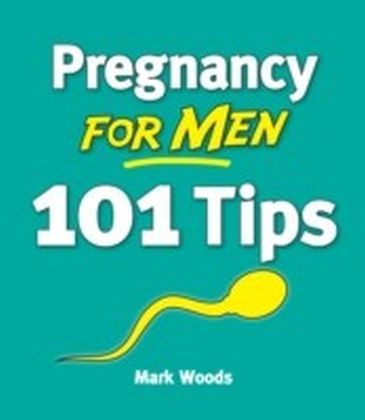 Pregnancy For Men: 101 Tips main product photo