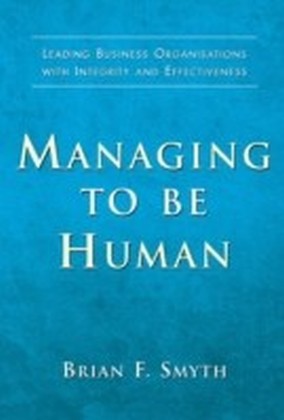 Managing to Be Human