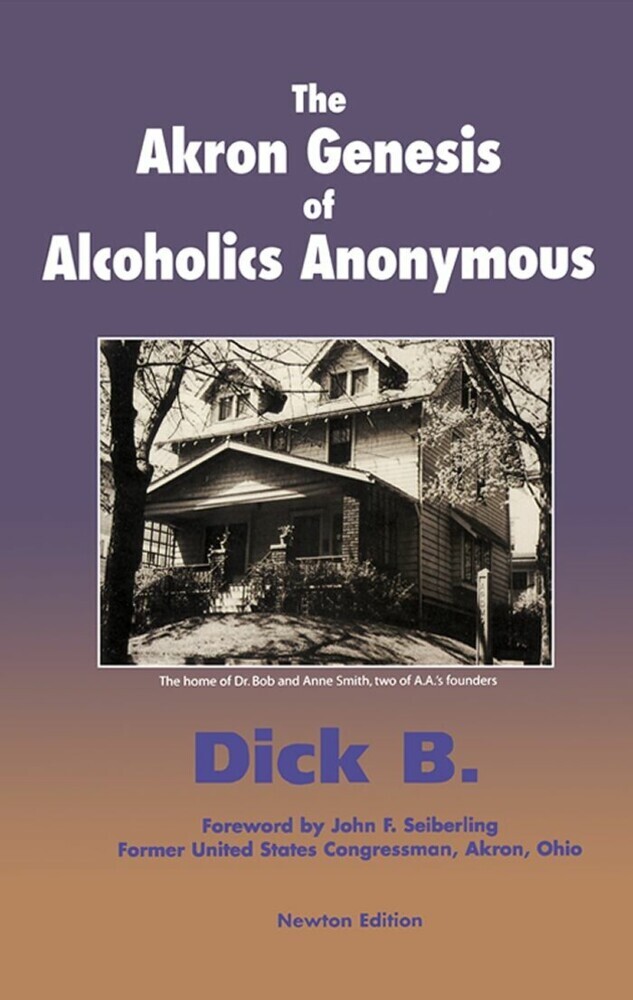 The Akron Genesis of Alcoholics Anonymous main product photo
