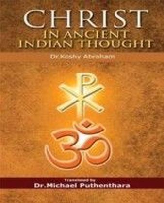 Christ In Ancient Indian Thought